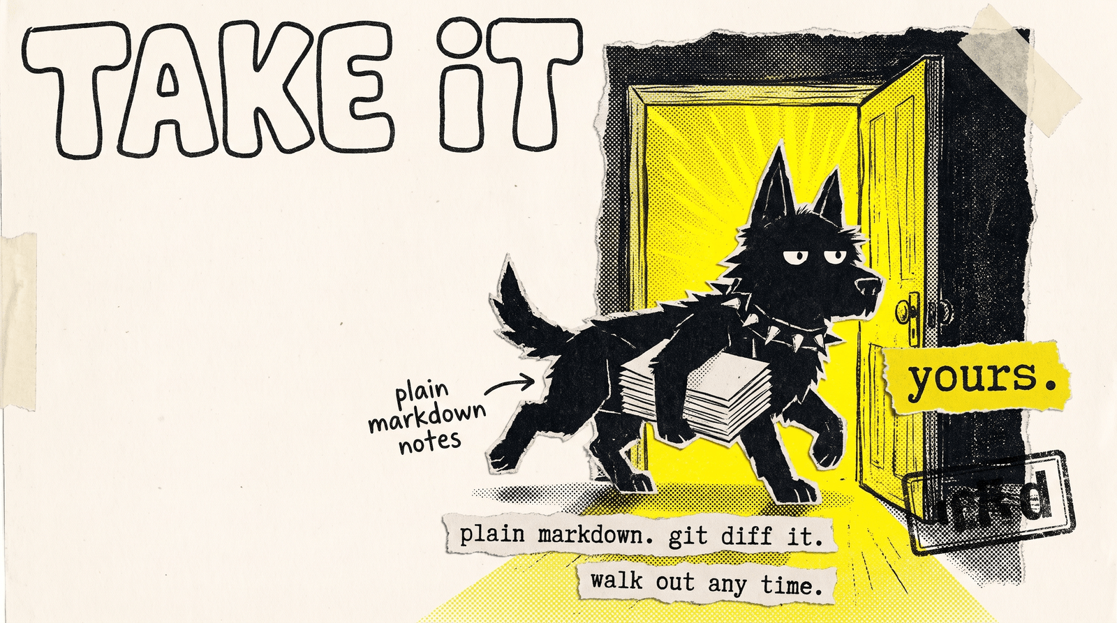 Rex carrying a stack of notes out through an open door: it's just markdown, take it and leave.